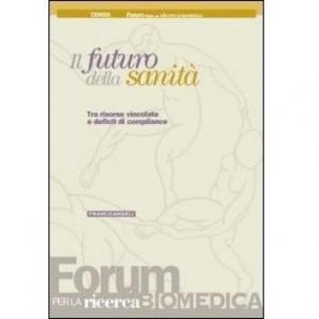 Il futuro della sanità. Tra risorse vincolate e deficit di compliance