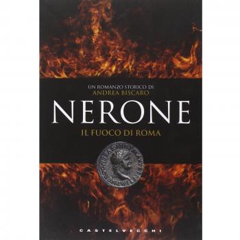 Nerone. Il fuoco di Roma