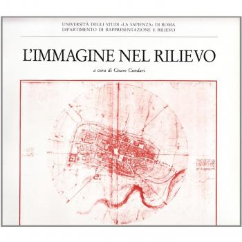 L'immagine nel rilievo. Il rilievo architettonico come conoscenza e documentazione