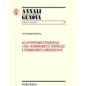 Le autonomie funzionali «tra» sussidiarietà verticale e sussidiarietà orizzontale
