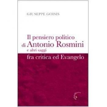 Il pensiero politico di Antonio Rosmini e altri saggi fra critica ed Evangelo