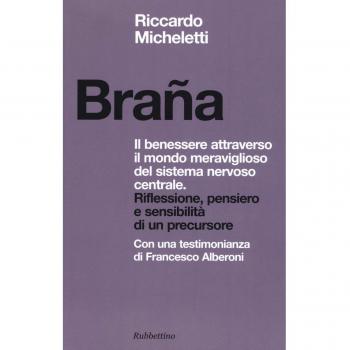 Braña. Il benessere attraverso il mondo meraviglioso del sistema nervoso centrale. Riflessione, pensiero e sensibilità di un precursore