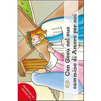 Con Gesù nel suo cammino di amore per noi. Via crucis da colorare