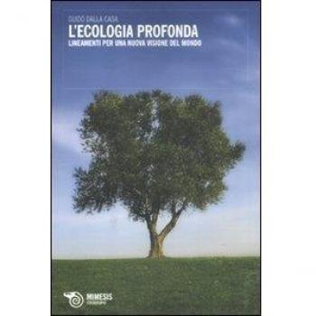 L'ecologia profonda. Lineamenti per una nuova visione del mondo