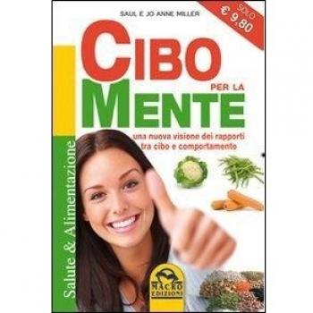 Cibo per la mente. Una nuova visione dei rapporti tra cibo e comportamento