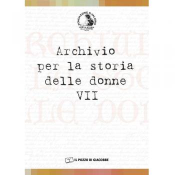 Archivio per la storia delle donne (Vol. 7)