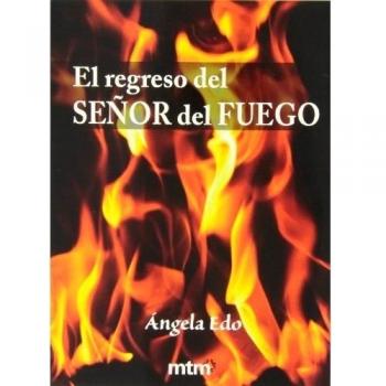 REGRESO DEL SEÑOR DEL FUEGO, EL
