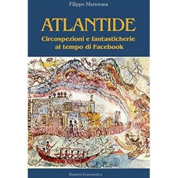 Atlantide. Circospezioni e fantasticherie al tempo di Facebook