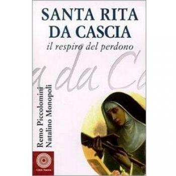Santa Rita da Cascia. Il respiro del perdono