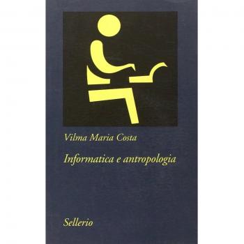 Informatica e antropologia. Con CD-ROM