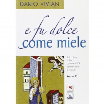 E fu dolce come miele. Riflessioni sulla parola di Dio domenicale...