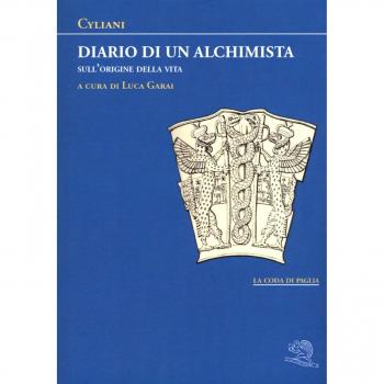 Diario di un alchimista. Sull'origine della vita