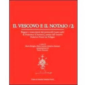 Il vescovo e il notaio. Regesti e trascrizioni dai protocolli (1410-1416) di Francesco d'Antonio, notaio del vescovo Federico Frezzi da Foligno (Vol. 2)