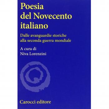 Poesia del Novecento italiano. Dalle avanguardie storiche alla seconda guerra mondiale