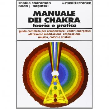 Manuale dei chakra. Teoria e pratica
