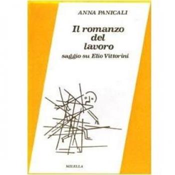 Il romanzo del lavoro. Saggio su Elio Vittorini
