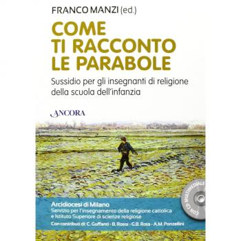 Come ti racconto le parabole. Sussidio per gli insegnanti di religione della scuola dell'infanzia. Con DVD-ROM