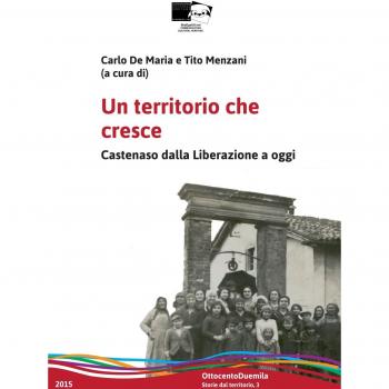 Un territorio che cresce. Castenaso dalla Liberazione a oggi