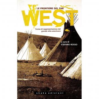 Le frontiere del far west. Forme di rappresentazione del grande mito americano