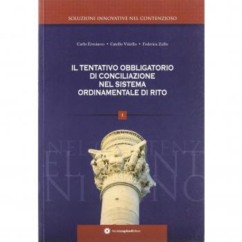 Il tentativo obbligatorio di conciliazione nel sistema ordinamentale di rito