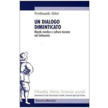 Un dialogo dimenticato. Mondo nordico e cultura toscana nel Settecento