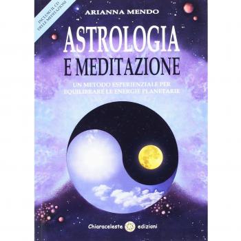 Astrologia e meditazione. Un metodo esperienziale per equilibrare le energie planetarie. Con CD Audio