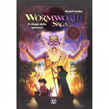 Il rifugio della speranza. Wormworld Saga (Vol. 2)