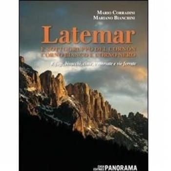Latemar e sottogruppo Cornòn-Corno Bianco e Corno Nero. Rifugi, bivacchi, cime, traversate e vie ferrate