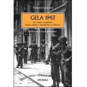 Gela 1943: Le verità nascoste dello sbarco americano in Sicilia