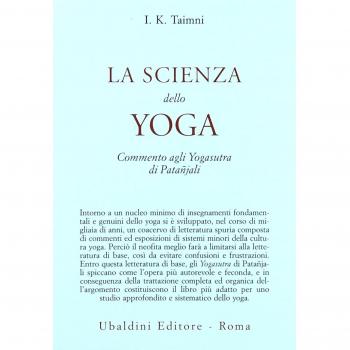 La scienza dello yoga. Commento agli yogasutra di Patanjali