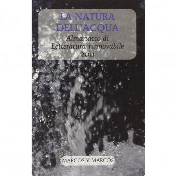 La natura dell'acqua. Almanacco di letteratura rinnovabile 2011