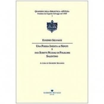 Una poesia inedita ai nipoti e due scritti nuziali di folklore salentino