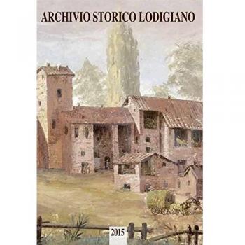 Archivio storico lodigiano. Rivista fondata nel 1881