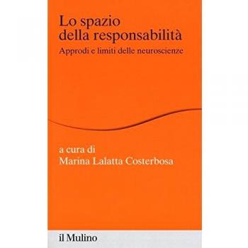 Lo spazio della responsabilità. Approdi e limiti delle neuroscienze