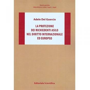 La protezione dei richiedenti asilo nel diritto internazionale ed europeo