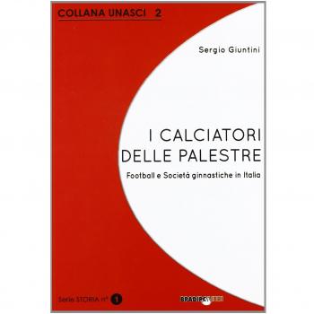 I calciatori delle palestre. Football e società ginnastiche in Italia