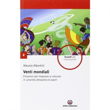 Venti mondiali. Emozioni per imparare a crescere in umanità attraverso lo sport