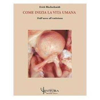 Come inizia la vita umana dall'uovo all'embrione