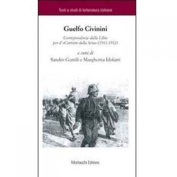 Corrispondenza dalla Libia per il «Corriere della Sera» (1911-1912)