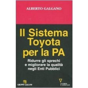 Il sistema Toyota per la PA. Ridurre gli sprechi e migliorare la qualità negli Enti Pubblici