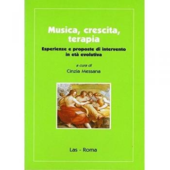 Musica, crescita, terapia. Esperienze e proposte di intervento in età evolutiva