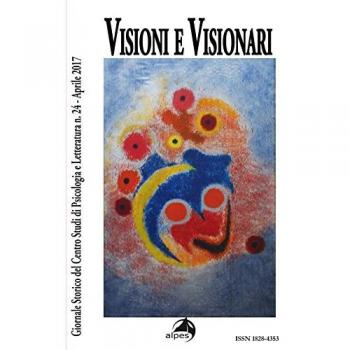 Giornale storico del centro studi di psicologia e letteratura. Visioni e visionari (2017) (Vol. 24)
