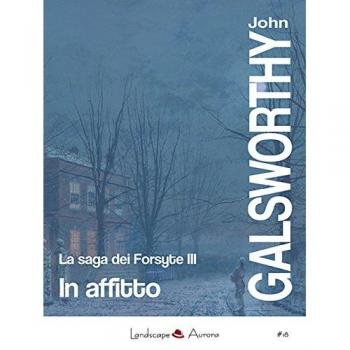 In affitto. La saga dei Forsyte (Vol. 3)