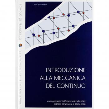 Introduzione alla meccanica del continuo con applicazioni di scienza dei materiali, calcolo strutturale e geotecnico