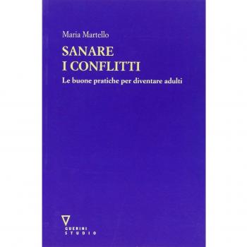 Sanare i conflitti. Le buone pratiche per diventare adulti
