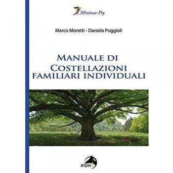 Manuale di costellazioni familiari individuali