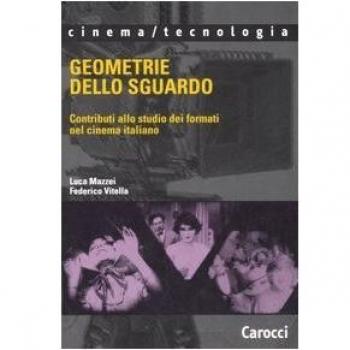 Geometrie dello sguardo. Contributi allo studio dei formati nel cinema italiano