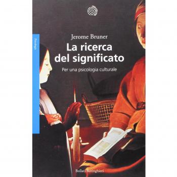 La ricerca del significato. Per una psicologia culturale