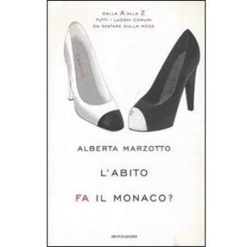 L'abito fa il monaco. Dalla A alla Z tutti i luoghi comuni da sfatare sulla moda