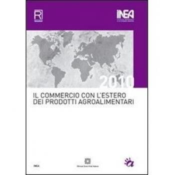 Il commercio con l'estero dei prodotti agroalimentari 2010